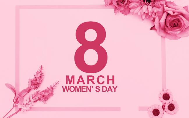 祝女人妇女节快乐的祝福语 2021妇女节对所有女性的祝福